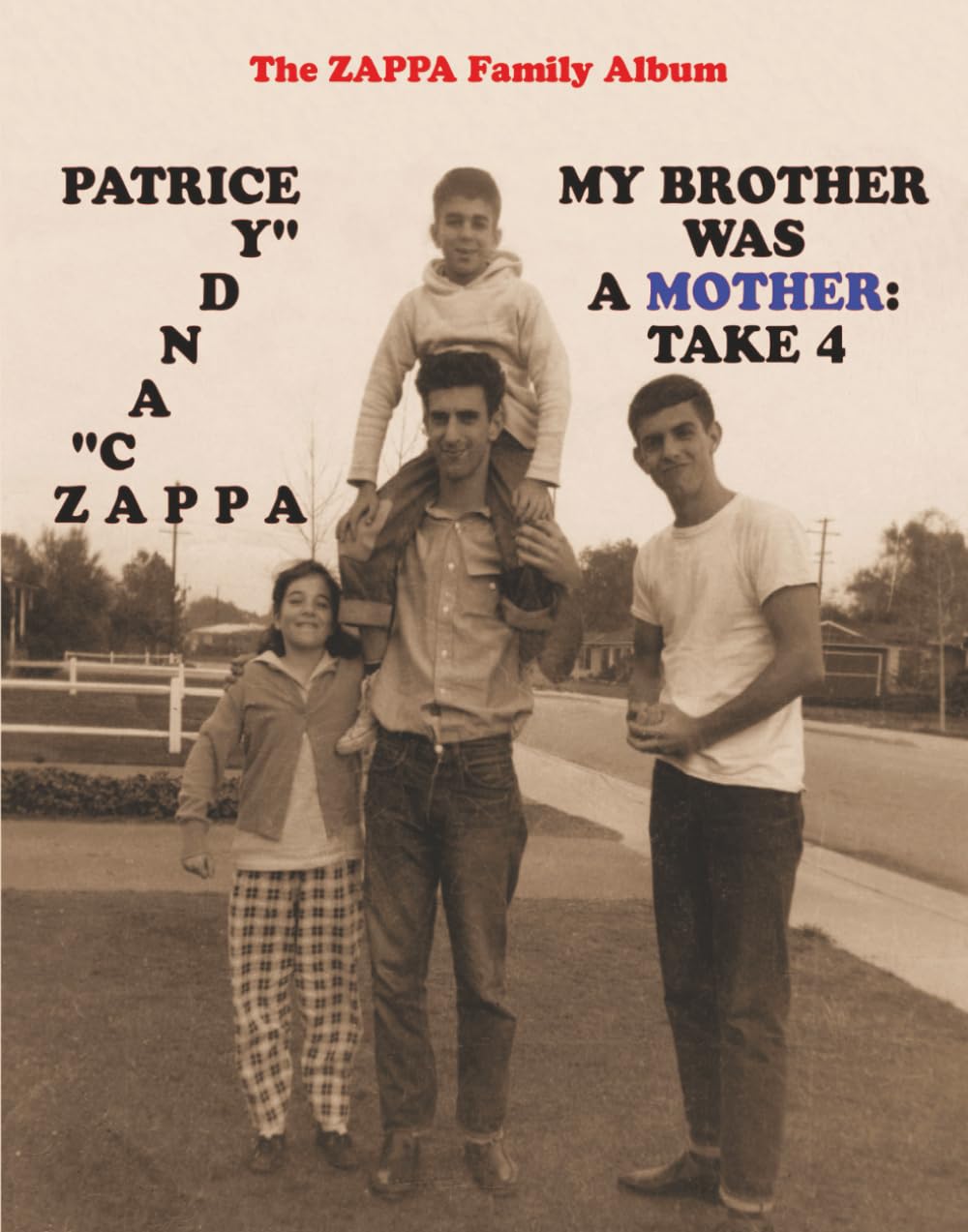 My Brother Was A Mother: Take 4