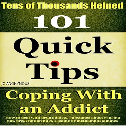 Coping with an Addict: 101 Quick Tips Audiolivro Por JC Anonymous capa