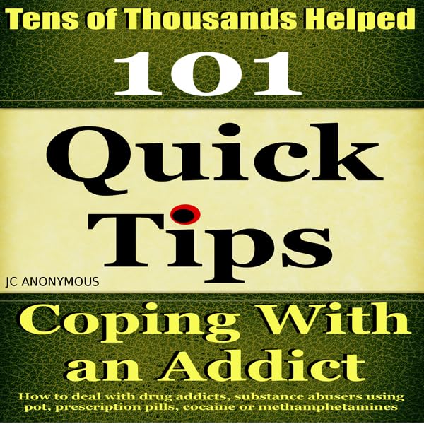 Cover art for Coping with an Addict: 101 Quick Tips