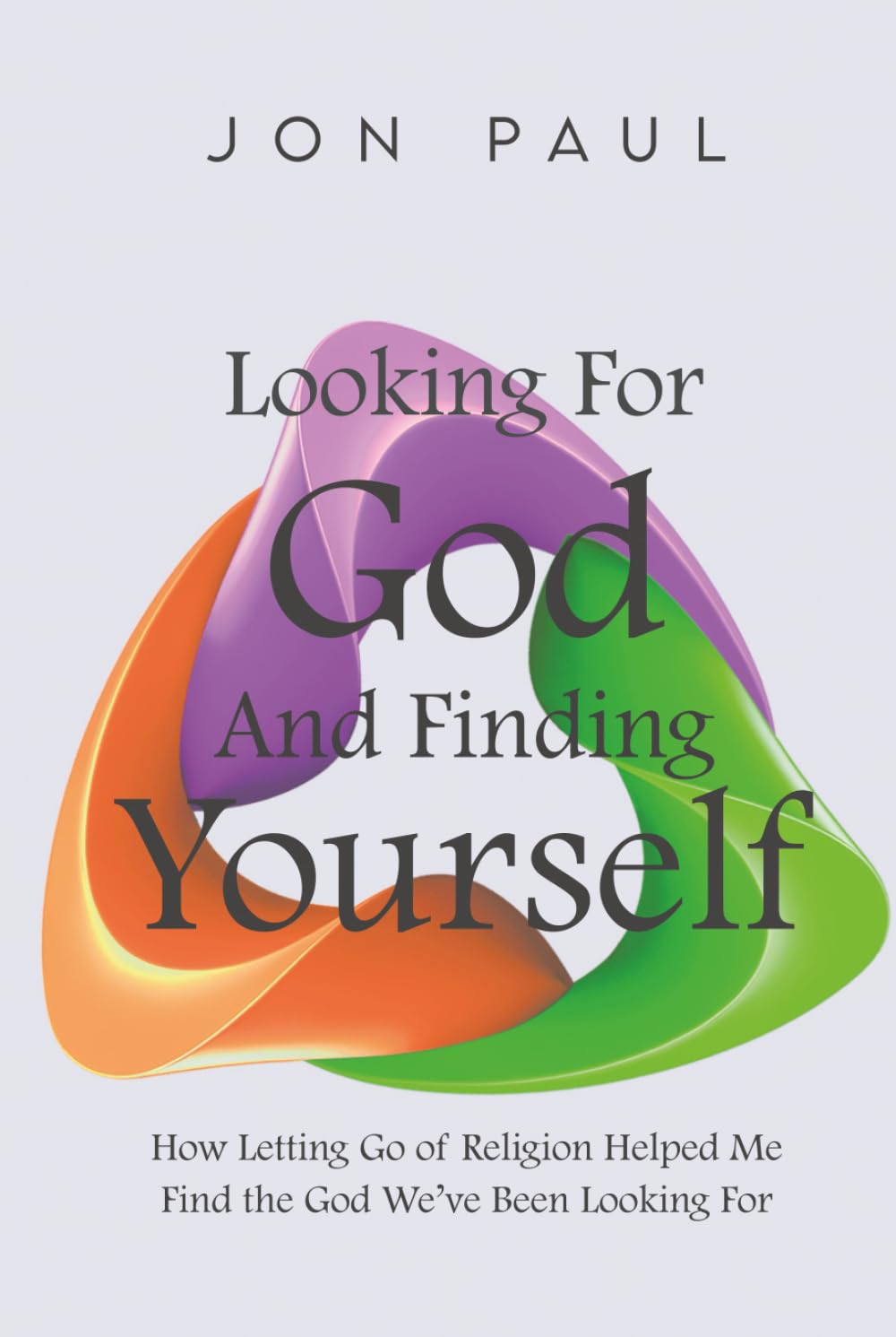 Looking For God and Finding Yourself