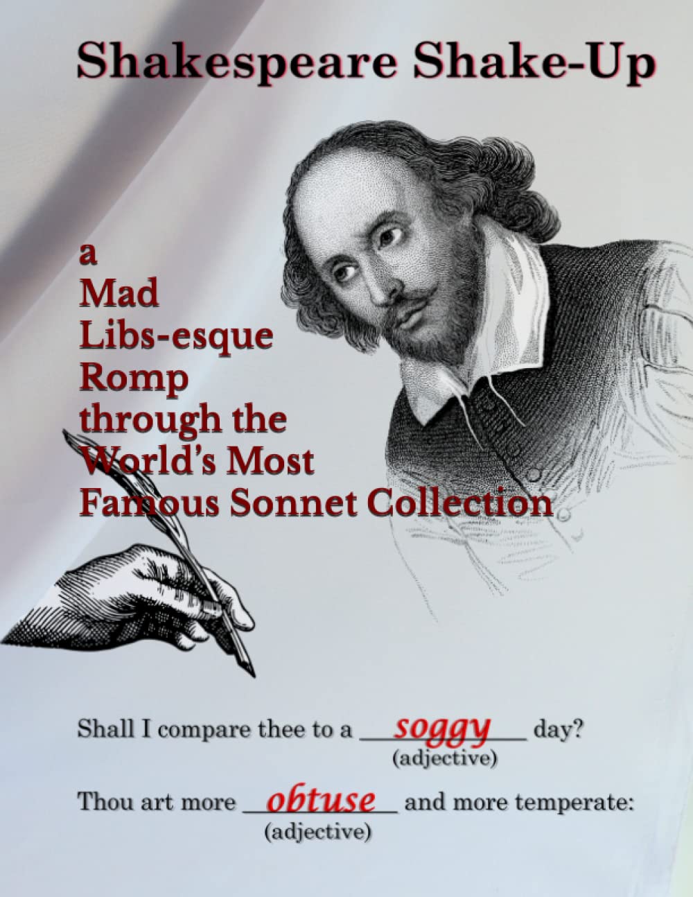Shakespeare Shake-Up: a Mad Libs-esque Romp through the World’s Most Famous Sonnet Collection.
