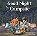 Good Night Campsite (Good Night Our World)