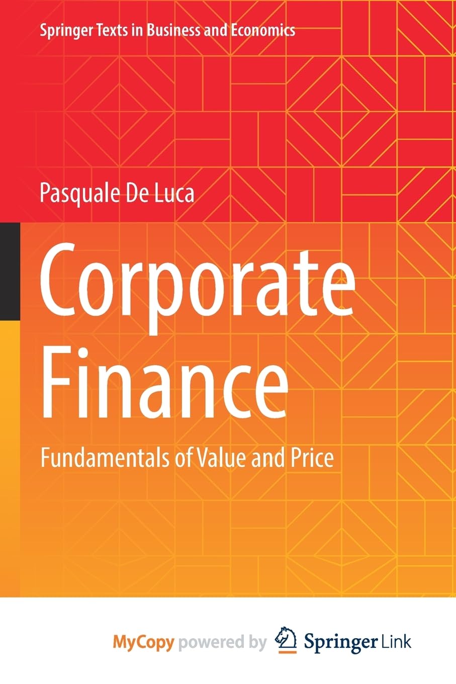 Corporate Finance: Fundamentals of Value and Price