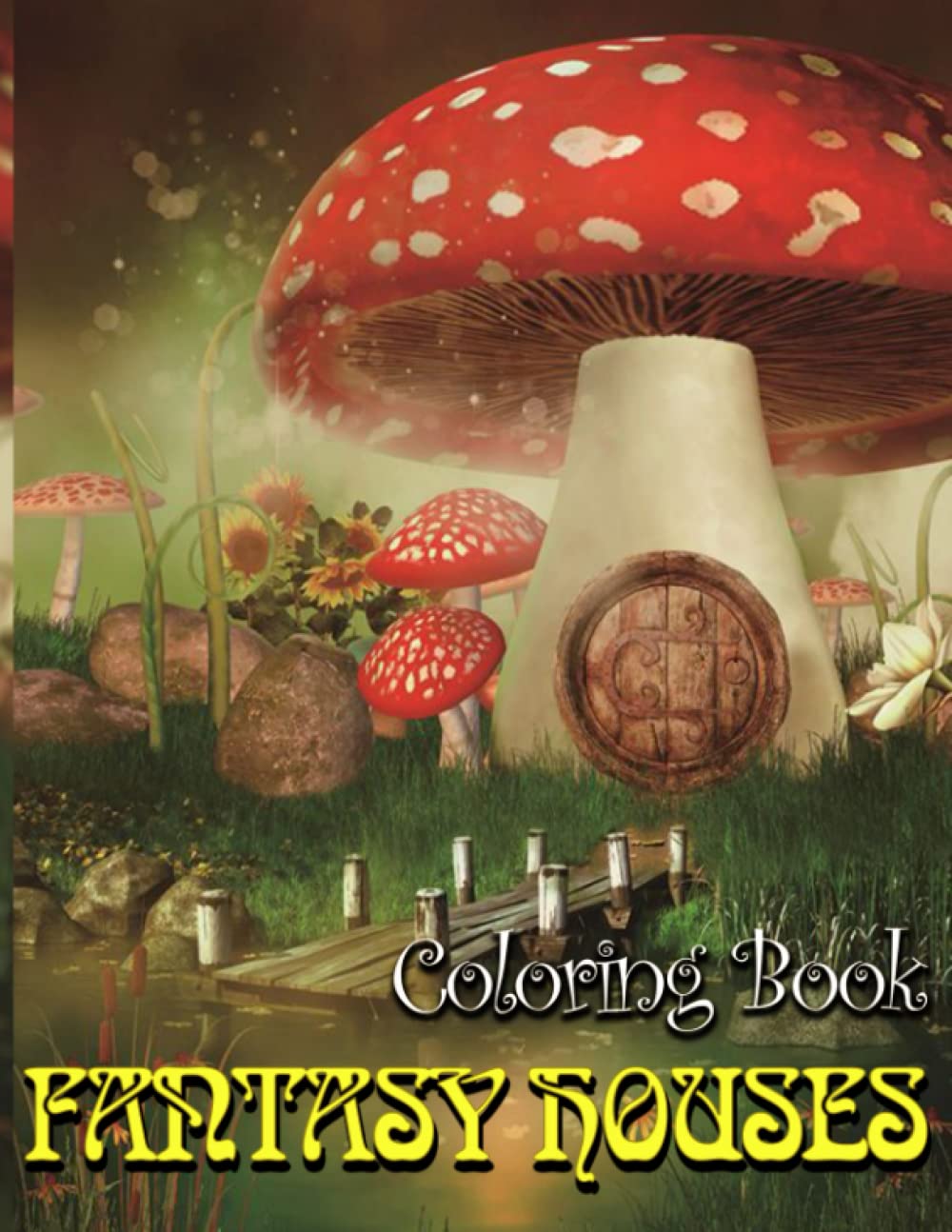 Buy Fantasy Houses Coloring Book An Adult Magical Tiny Houses Coloring