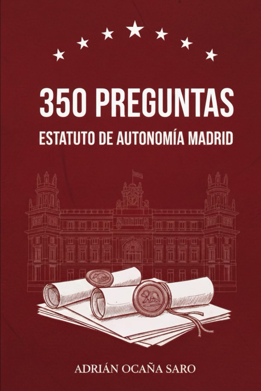 350 preguntas Estatuto de Autonomía Madrid (Preguntas para oposiciones)