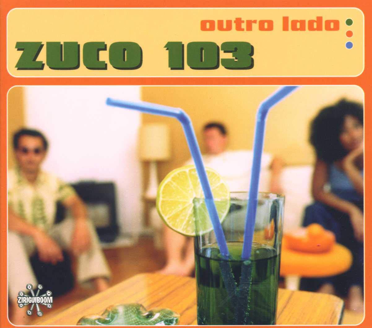 Outro Lado [Audio CD] Zuco 103; David Rockefeller; Peter Bergman; Petra Griffioen; Ana Beck; Benjamin Herman; Stefan Kruger; Stefan Schmid and Lilian Vieira