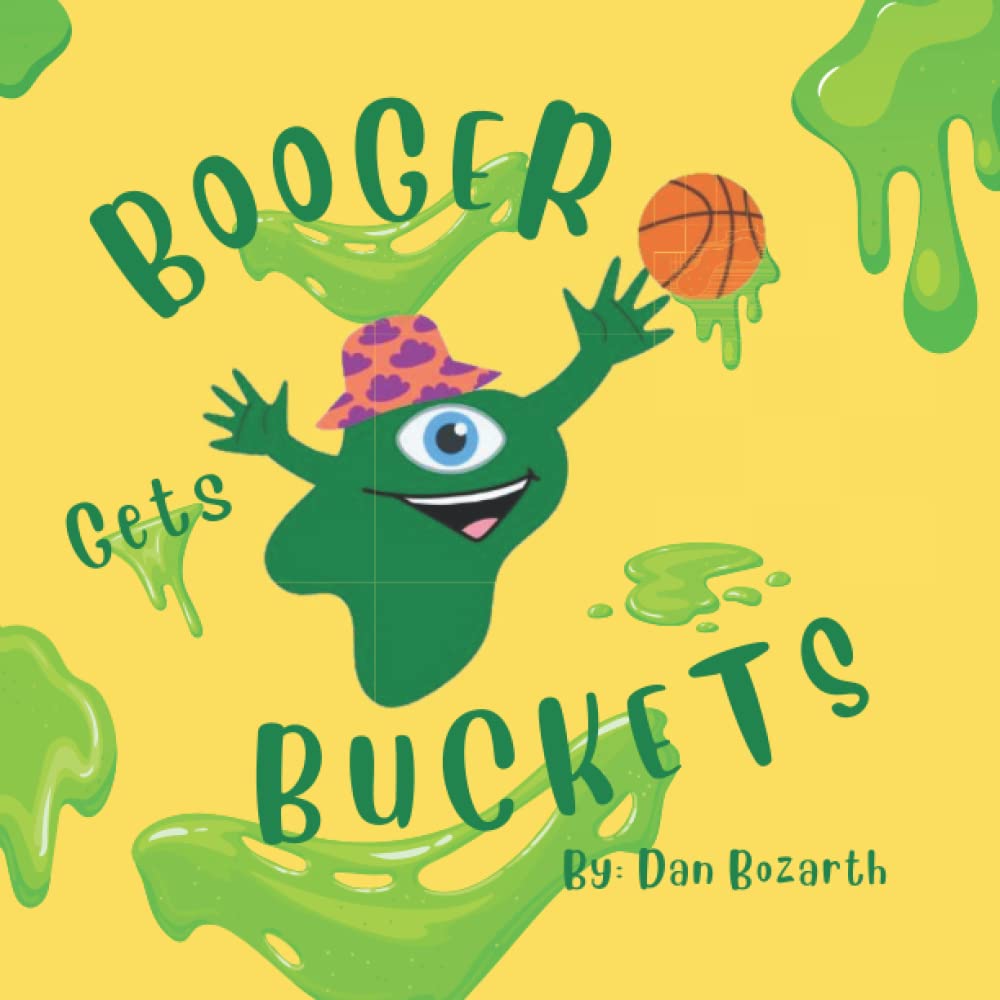 Booger Gets Buckets: 1 (Booger Books)