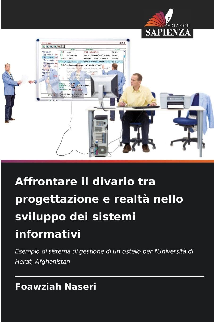 Affrontare il divario tra progettazione e realtà nello sviluppo dei sistemi informativi: Esempio di sistema di gestione di un ostello per l'Università di Herat, Afghanistan
