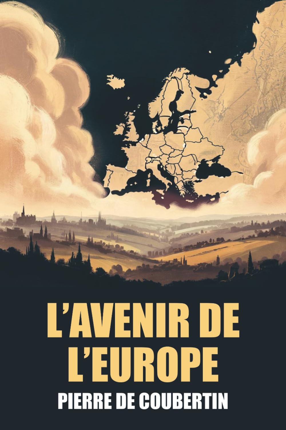 L’Avenir de l’Europe de Pierre de Coubertin – Édition Originale et Intégrale avec biographie de l’auteur
