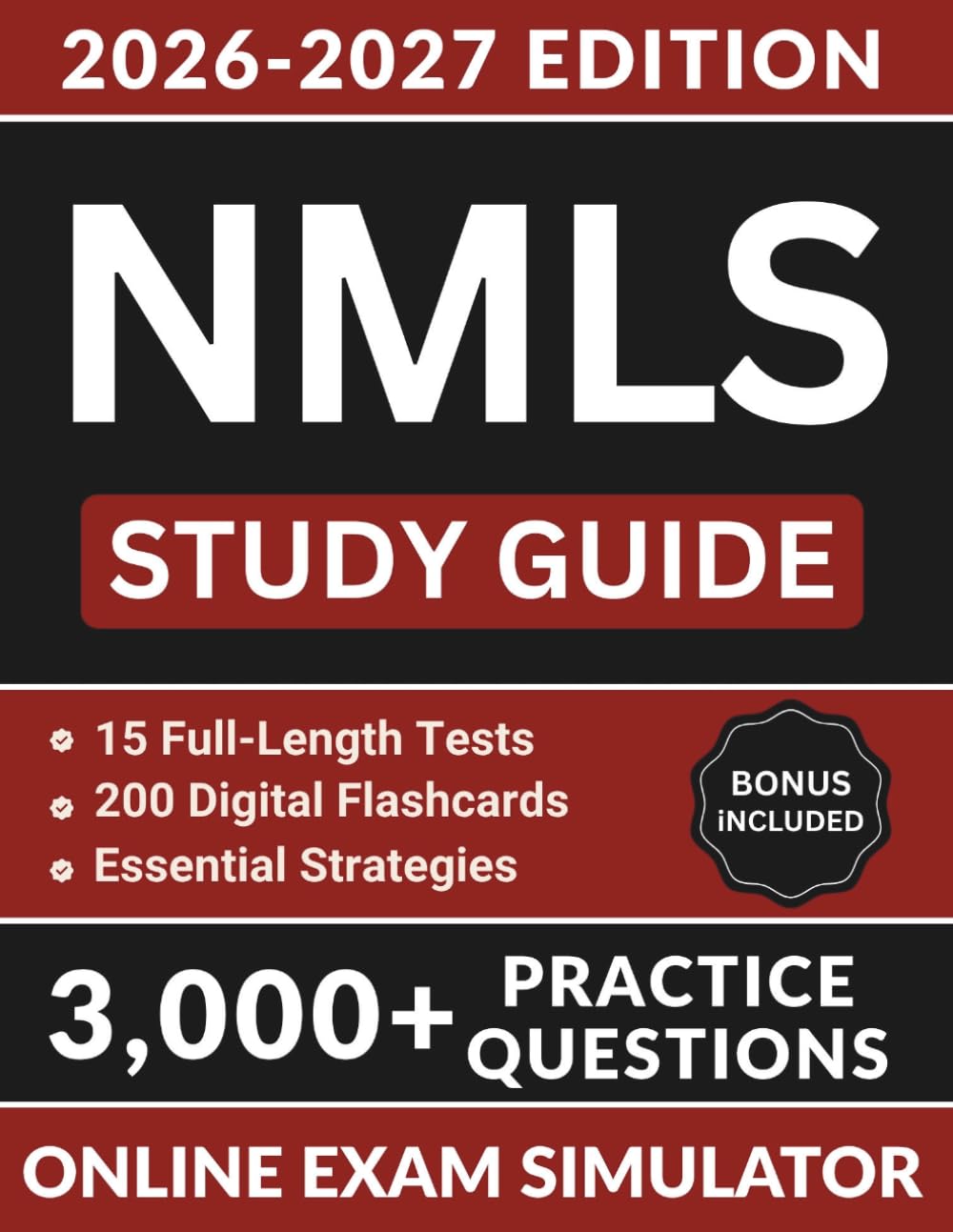 NMLS Study Guide 2026-2027: Comprehensive Review with 3,000+ Practice Questions, 15 Full-Length Practice Tests, and Essential Strategies to Pass Your SAFE Mortgage Loan Originator Exam