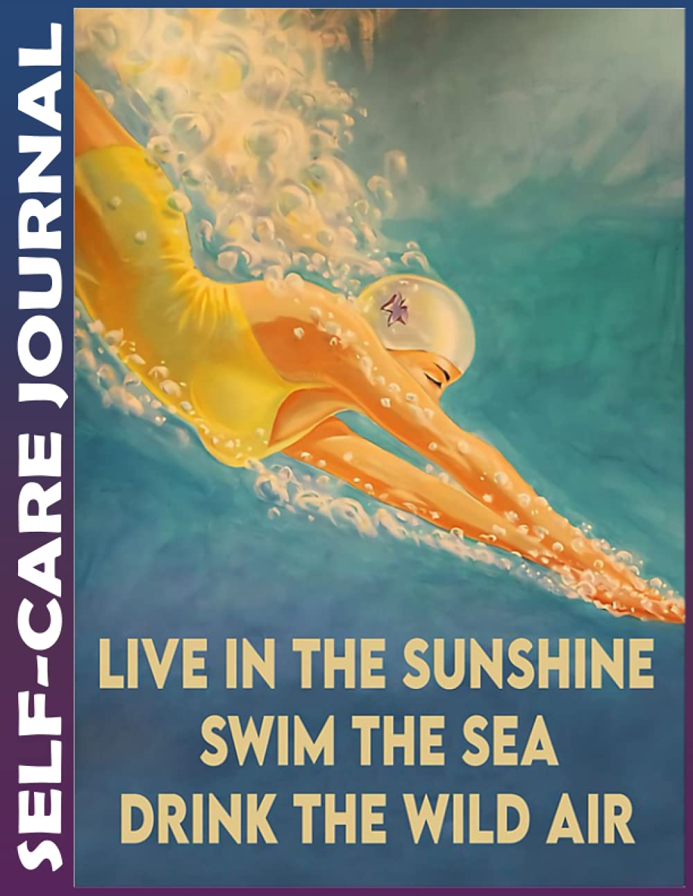 Self-care Journal: Swimming Swim The Sea Invest 10 minutes daily to Physical, Mental and Emotional Health Planner, Record To Do Tracker Notebook with ... Ruled 110 Pages Undated, Quotes on Every Page