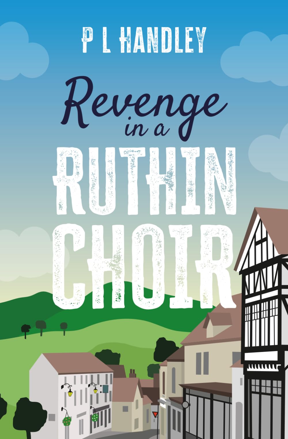 Revenge In A Ruthin Choir: A Nesta Griffiths Mystery (Book 7) (The Nesta Griffiths Mysteries)