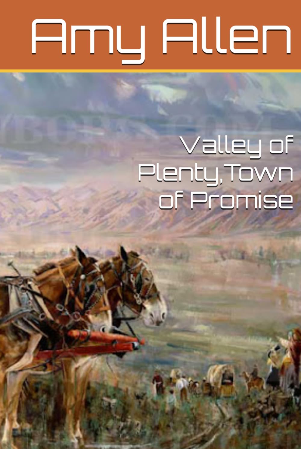 Valley of Plenty,Town of Promise