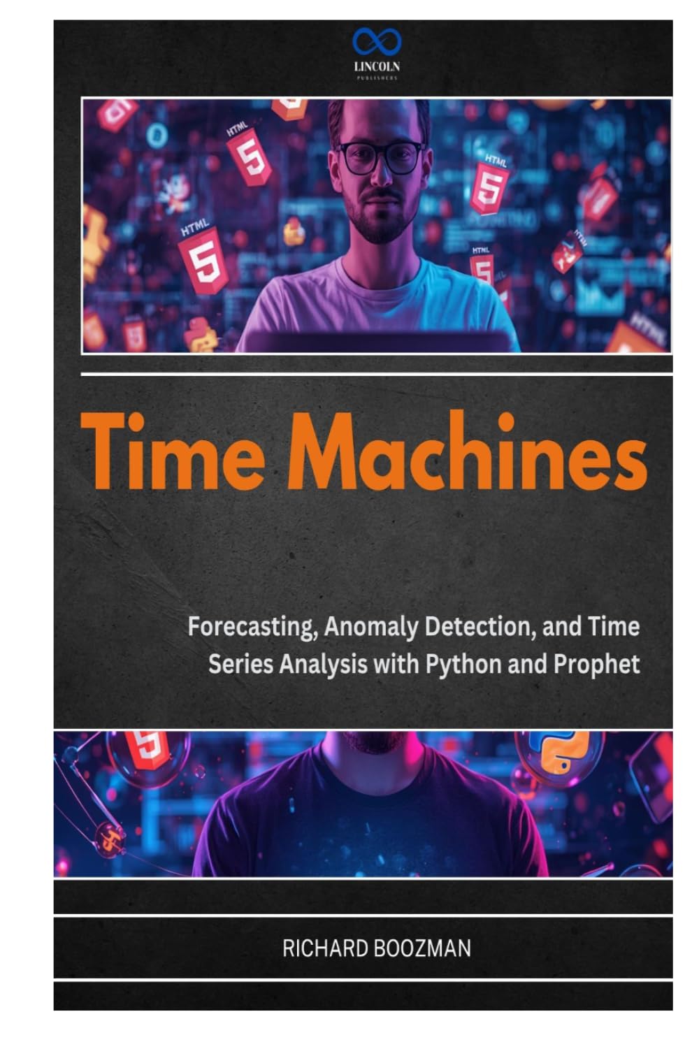 Time Machines: Forecasting, Anomaly Detection, and Time Series Analysis with Python and Prophet