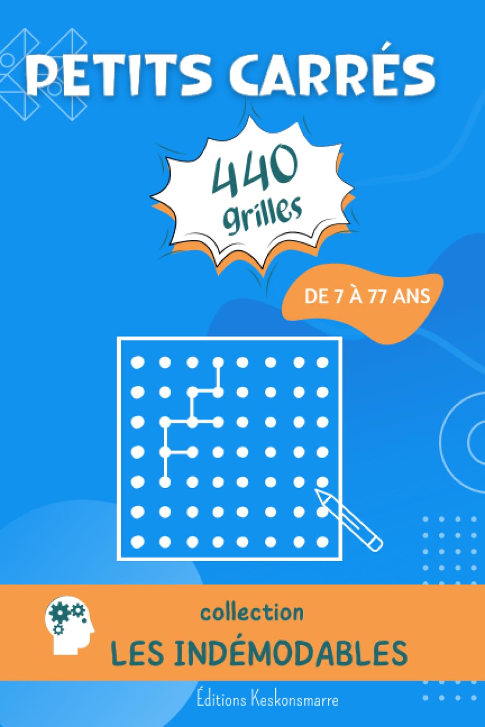 Jeu des Petits Carrés Collection Les Indémodables: Jeu de Papier et Crayon à deux Joueurs pour Enfants et Adultes | Cahier Idéal pour les Voyages en ... Vierges de Plusieurs Tailles Différentes