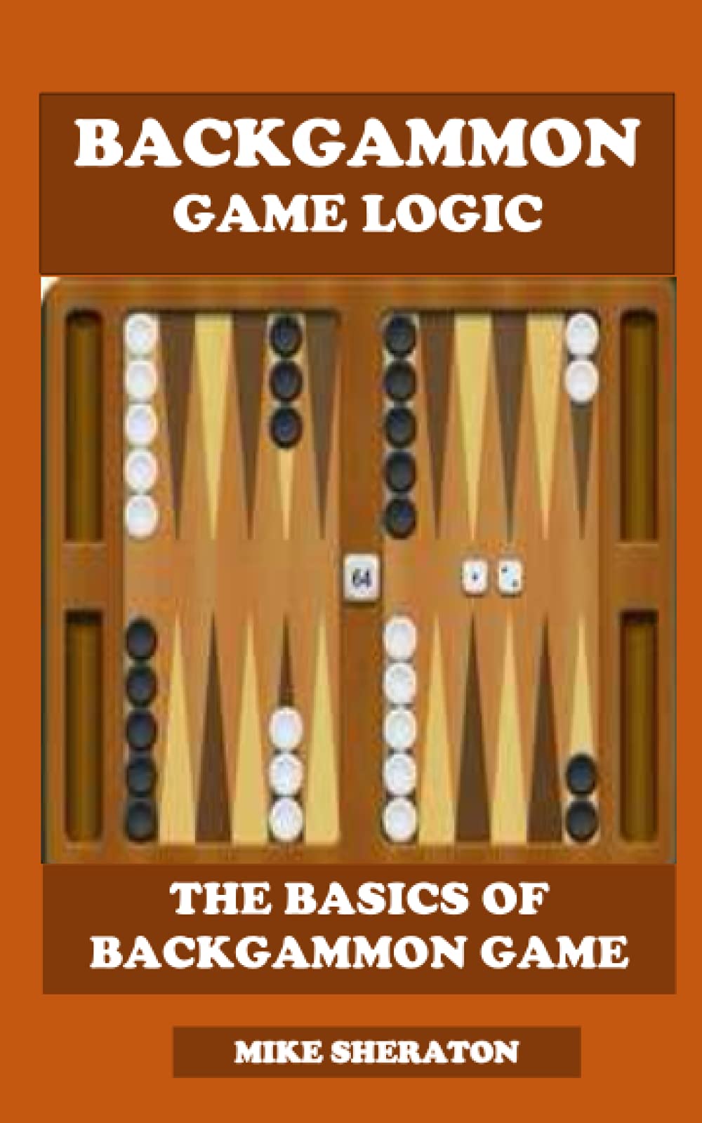 BACKGAMMON GAME LOGIC: THE BASICS OF BACKGAMMON GAME