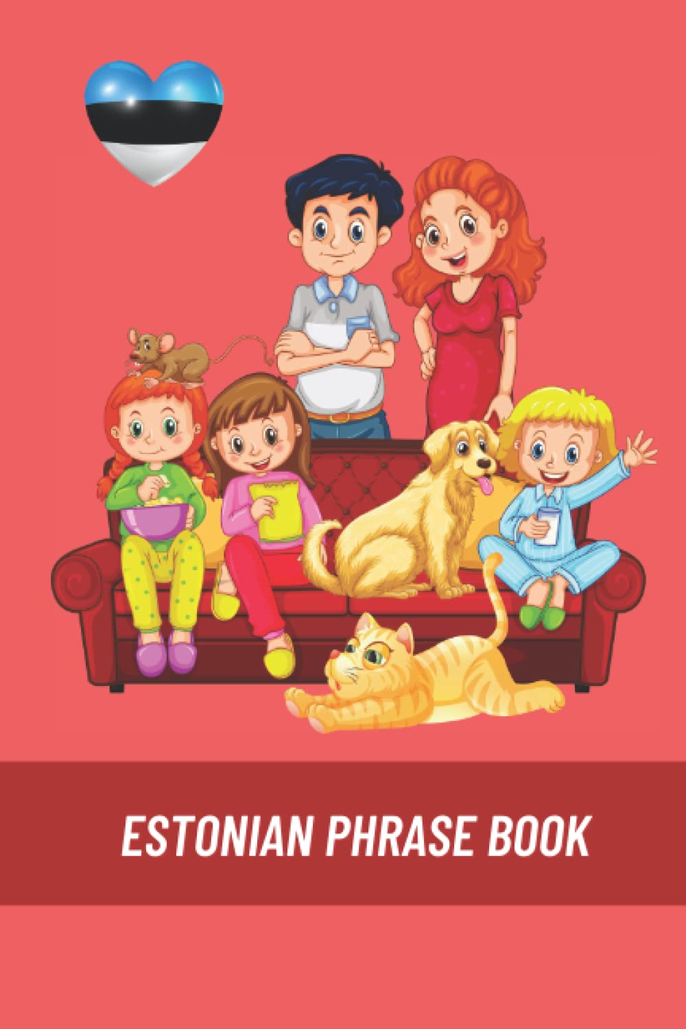 Estonian Phrase Book: For Toddlers and Children, 50 Phrases, Estonian Language (My First Phrases) 6x9 in (Estonian Books)