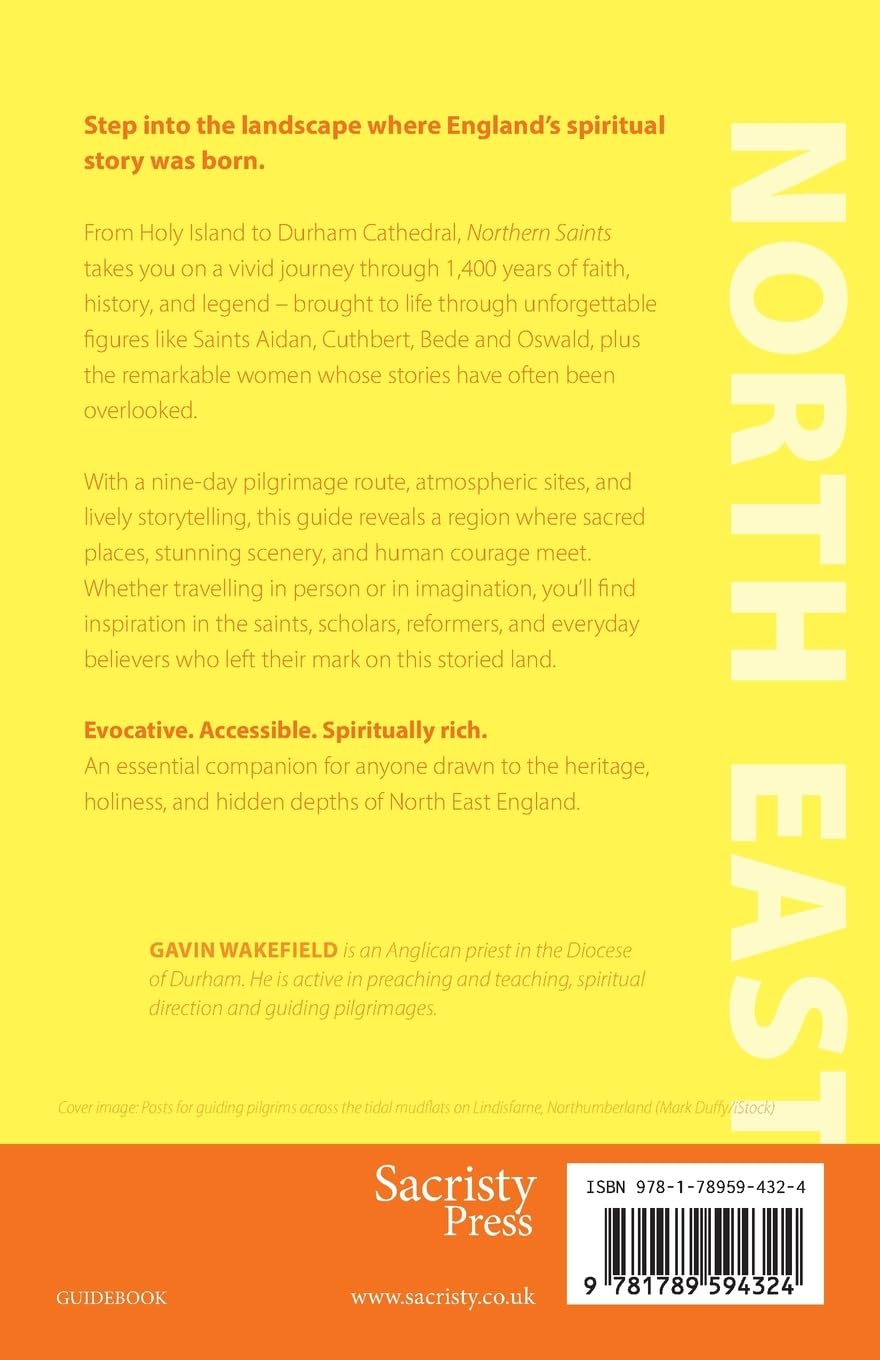 Northern Saints in Holy Place: A Pilgrims' Guide to North East England