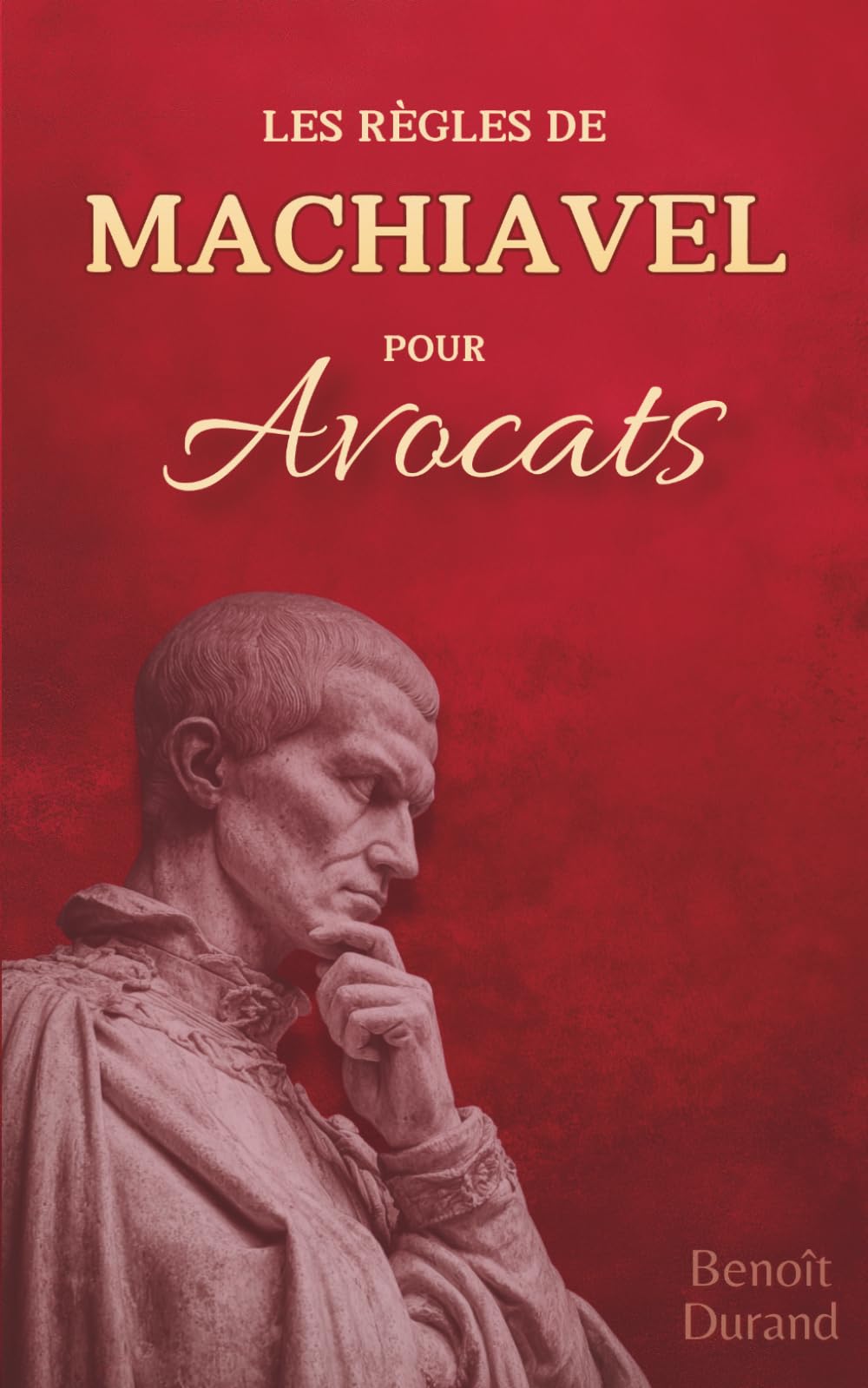 Les Règles de Machiavel pour les Avocats en Cabinet