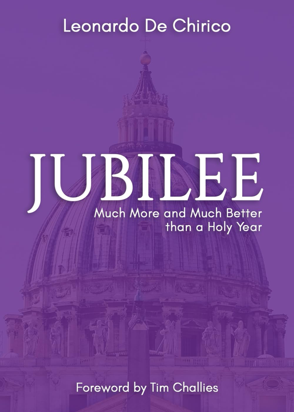 Jubilee: Much More and Much Better than a Holy Year