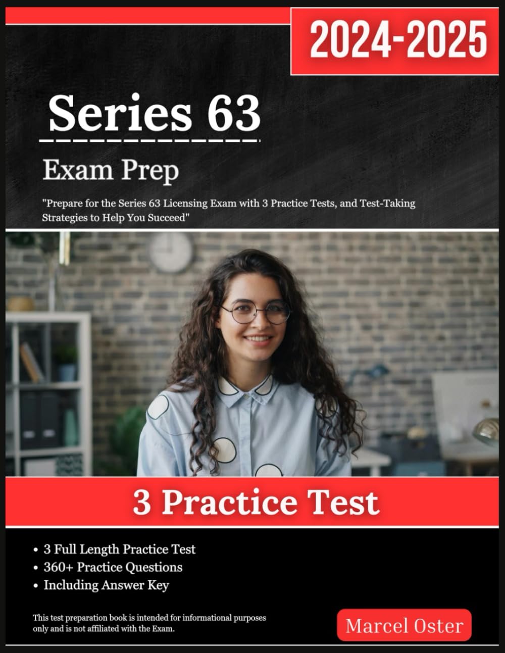 Series 63 Exam Prep 2024-2025: "Prepare for the Series 63 Licensing Exam with 3 Practice Tests, and Test-Taking Strategies to Help You Succeed"