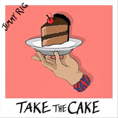 Take The Cake By Jimmy Rig On Amazon Music Amazon Com
