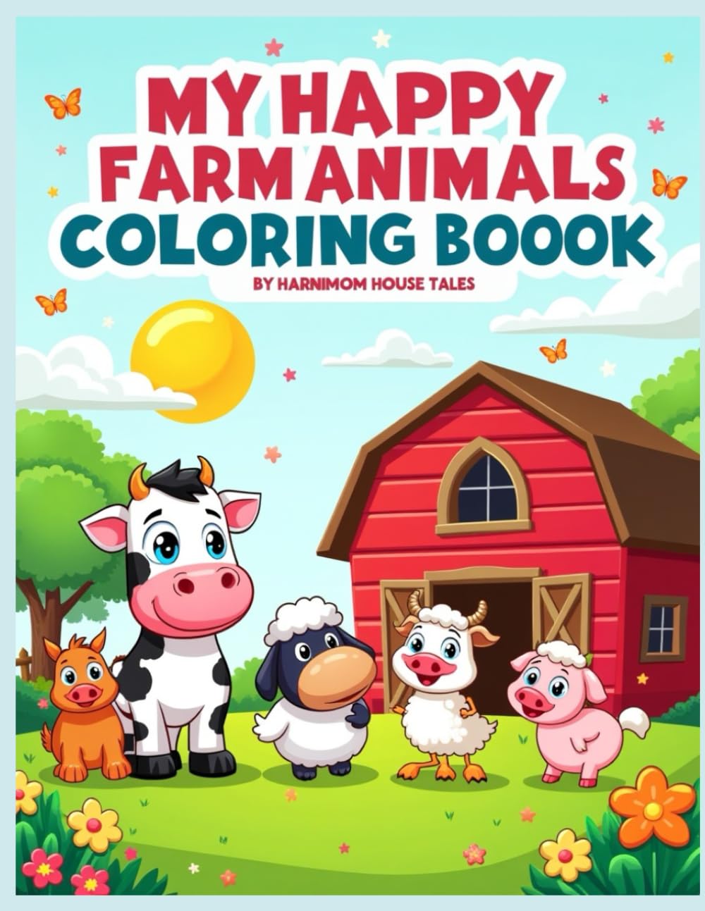 My Happy Farm Animals Coloring Book (Animals, Nature & Big Adventures Coloring Series (Ages 3–7))