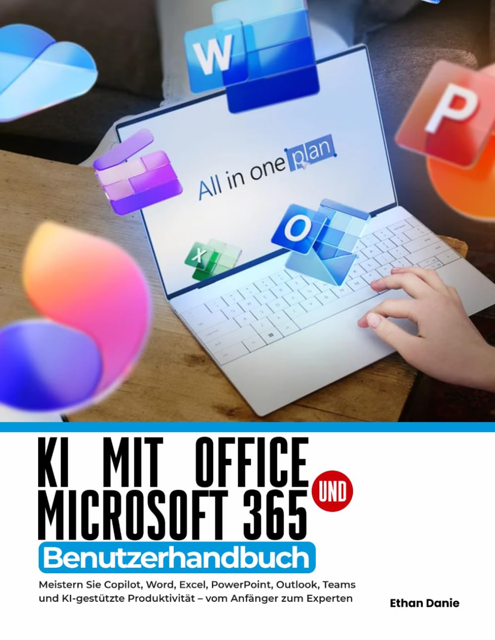 KI mit Office und Microsoft 365 Benutzerhandbuch: Meistern Sie Copilot, Word, Excel, PowerPoint, Outlook, Teams und KI-gestützte Produktivität – vom Anfänger zum Experten