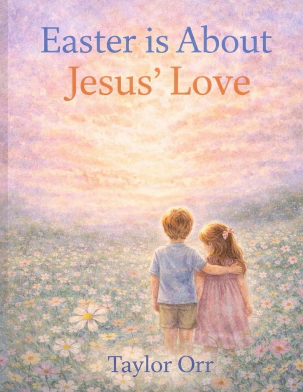 Easter is about Jesus’ love