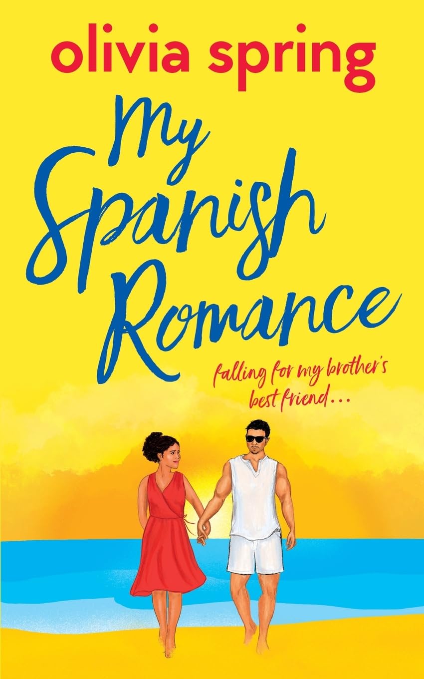 My Spanish Romance: Falling For My Brother's Best Friend...: 4 (My Ten-Year Crush)