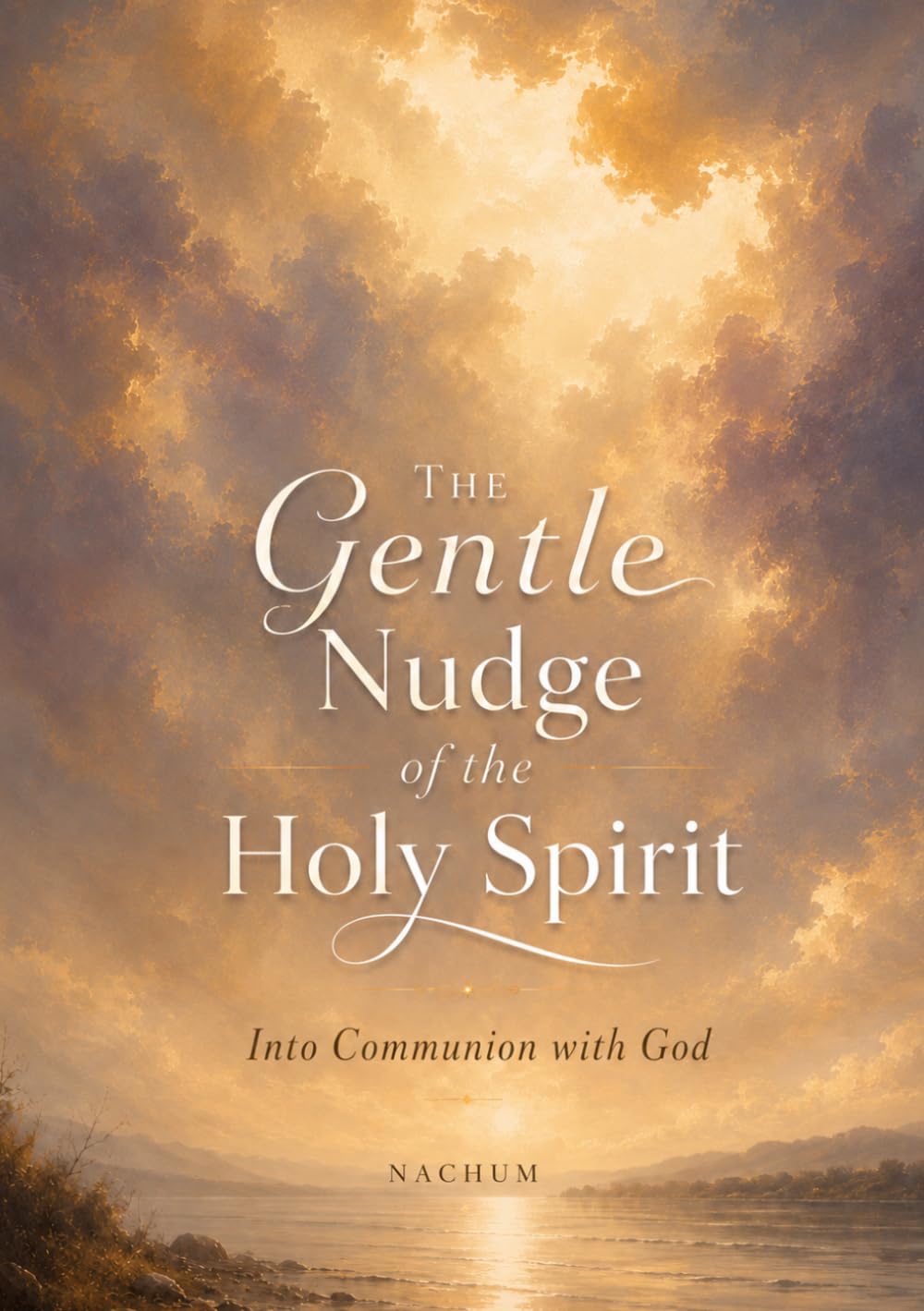 The Gentle Nudge of the Holy Spirit: Into Communion with God