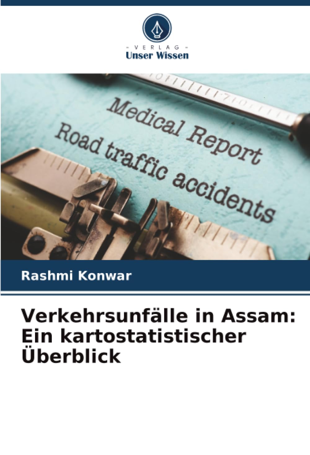 Verkehrsunfälle in Assam: Ein kartostatistischer Überblick