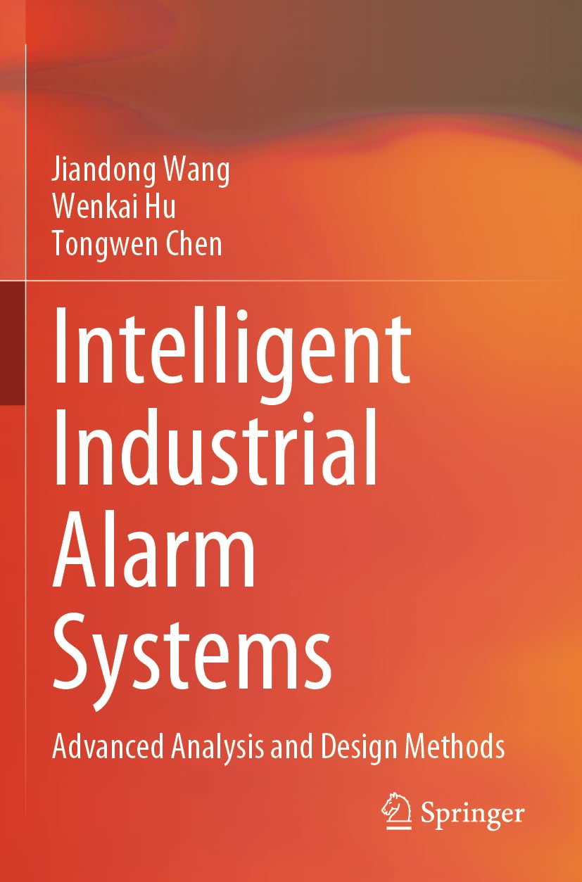 Intelligent Industrial Alarm Systems: Advanced Analysis and Design Methods