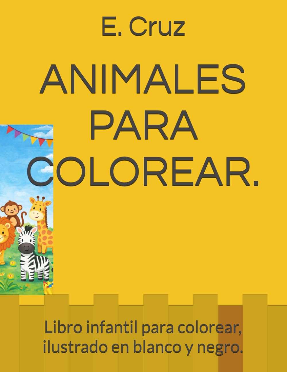 ANIMALES PARA COLOREAR.: Libro infantil para colorear, ilustrado en blanco y negro.