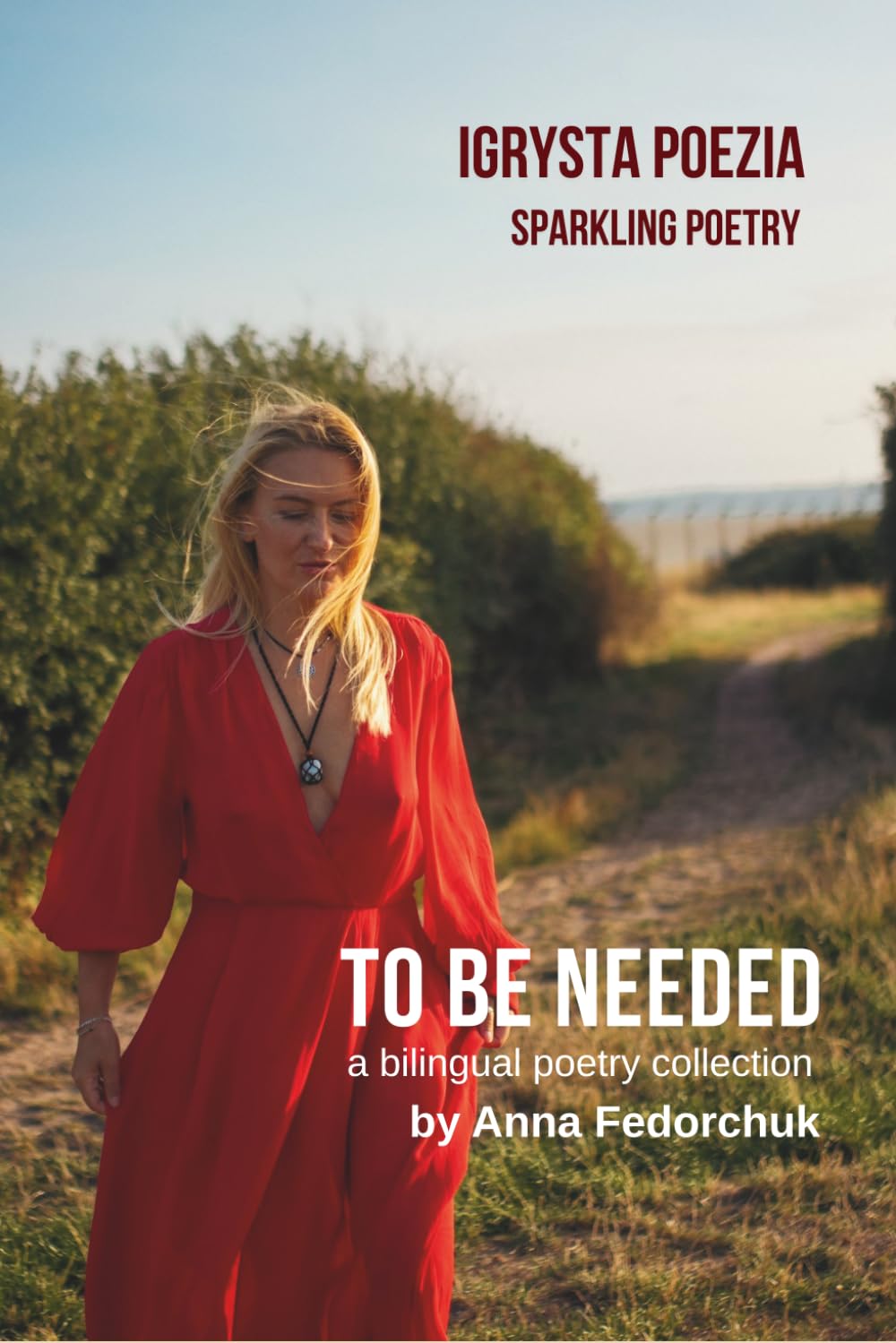 To Be Needed: Soft Feminine Poems on Love, Self-Reflection, and Emotional Healing
