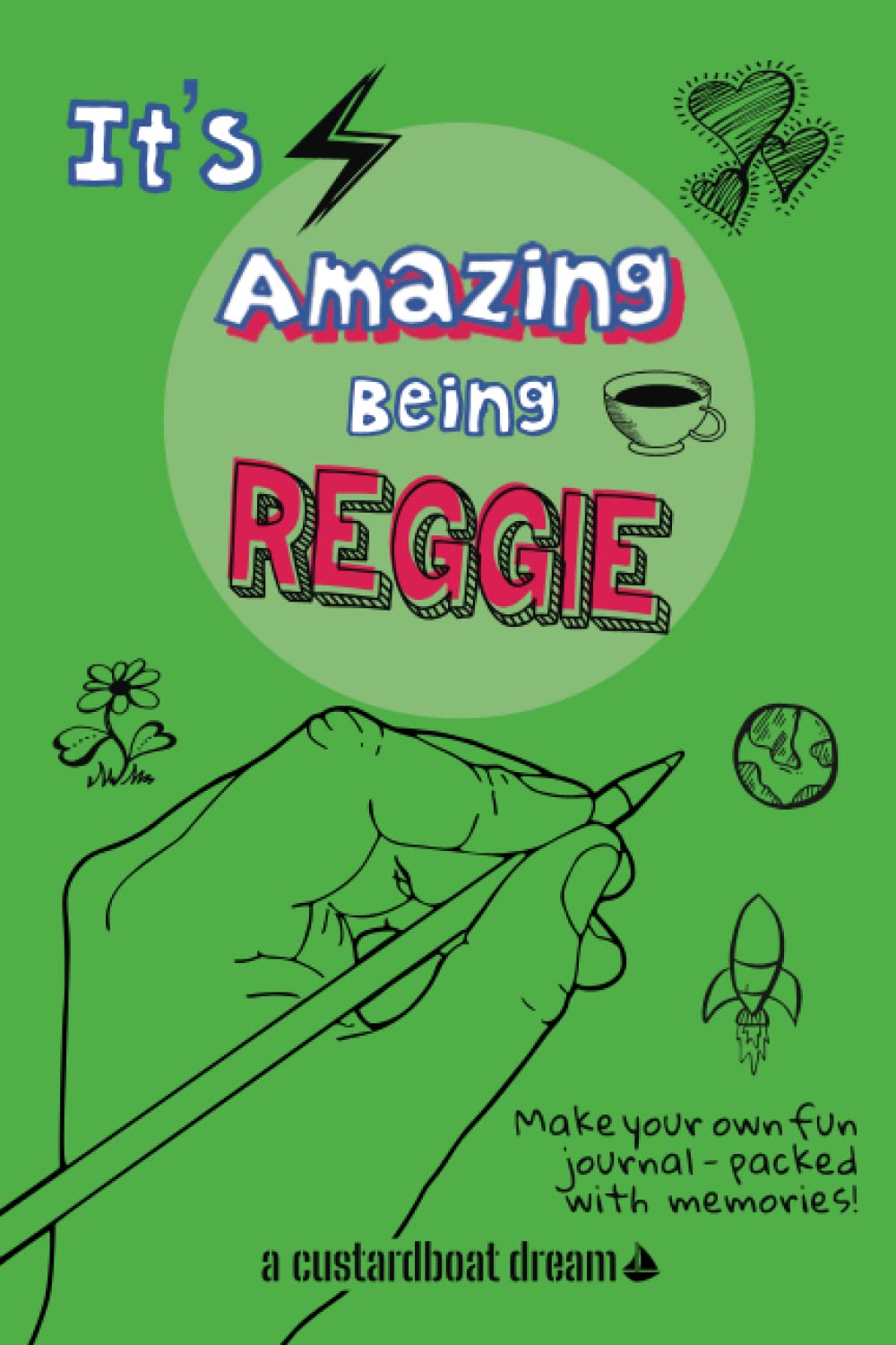 It's Amazing Being Reggie: A fun activity personal name journal.