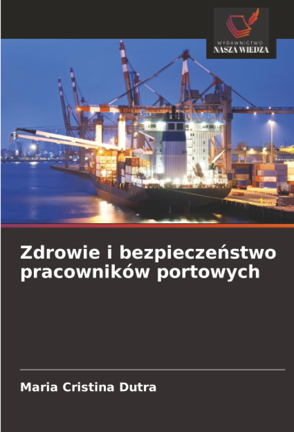 Zdrowie i bezpieczeństwo pracowników portowych