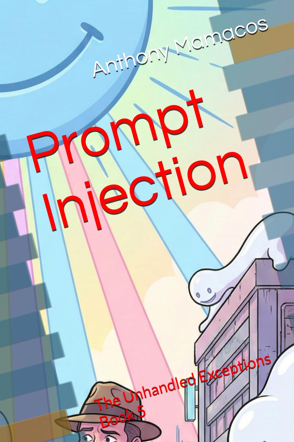 Prompt Injection: The Unhandled Exceptions Book 5