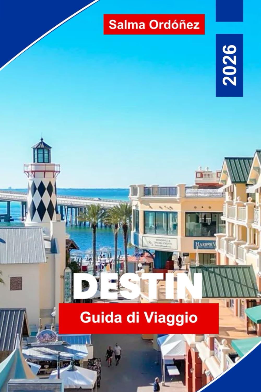 Destin Guida di viaggio 2026: Esplora spiagge di sabbia bianca, acque della Costa di Smeraldo, attività acquatiche, frutti di mare locali e consigli pratici per la tua fuga in Florida