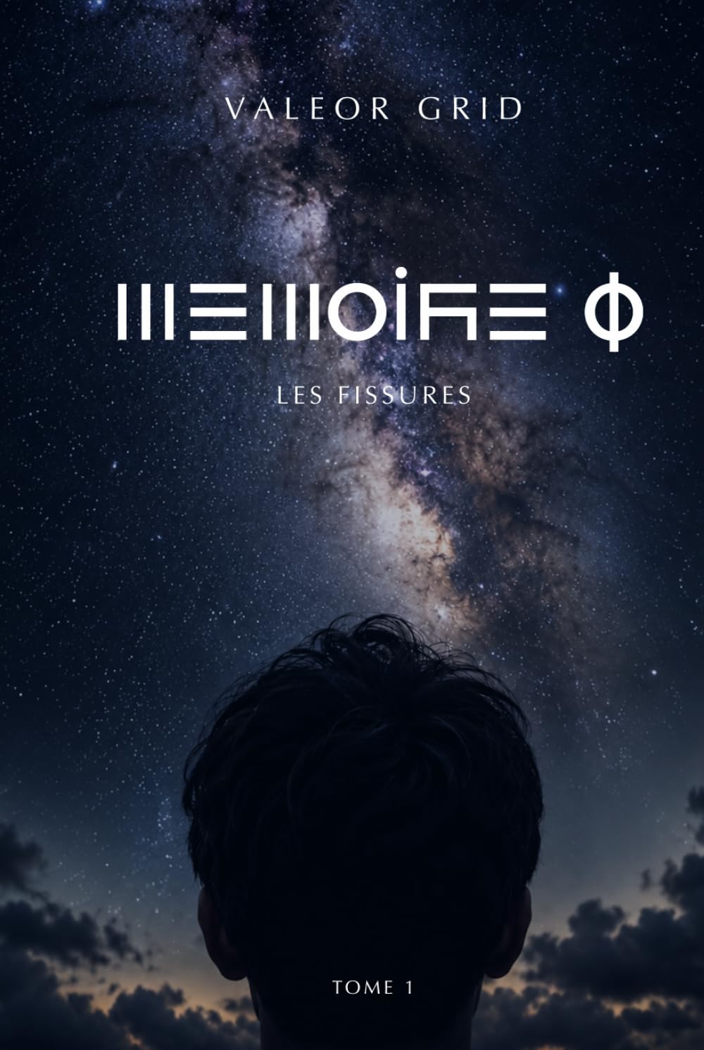 Mémoire O - Tome I : Les Fissures: Et si l'humanité avait oublié ce qu'elle était vraiment ?