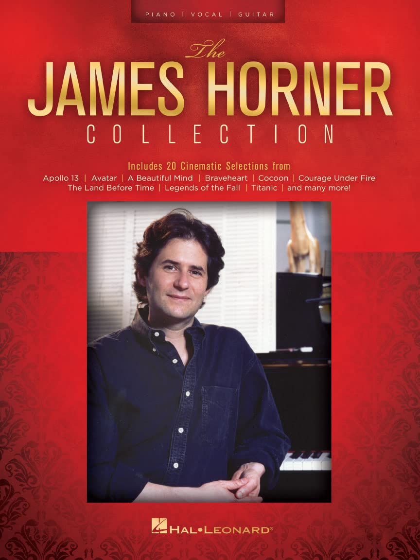 The James Horner Collection | Sheet Music | Piano Vocal Guitar Songbook with Movie Themes | Film Score Arrangements for Intermediate Musicians | Movie Soundtrack Sheet Music Book