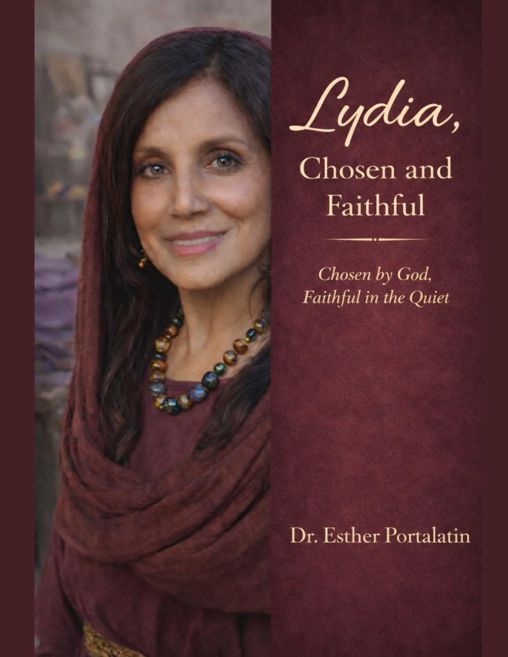 Lydia, Chosen and Faithful: Chosen by God, Faithful in the Quiet