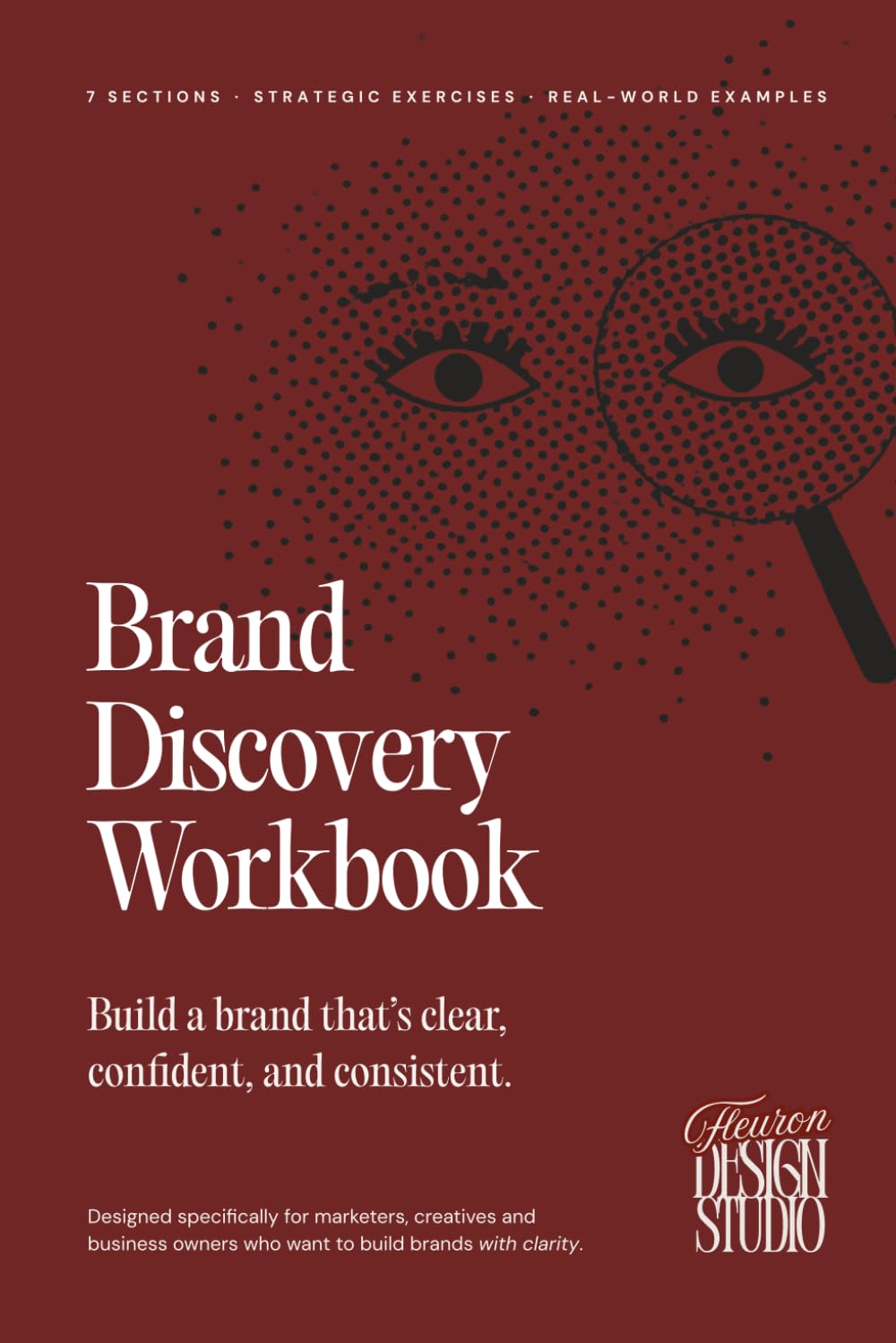 Brand Discovery Workbook: A Strategic Guide to Building a Clear, Confident and Consistent Brand