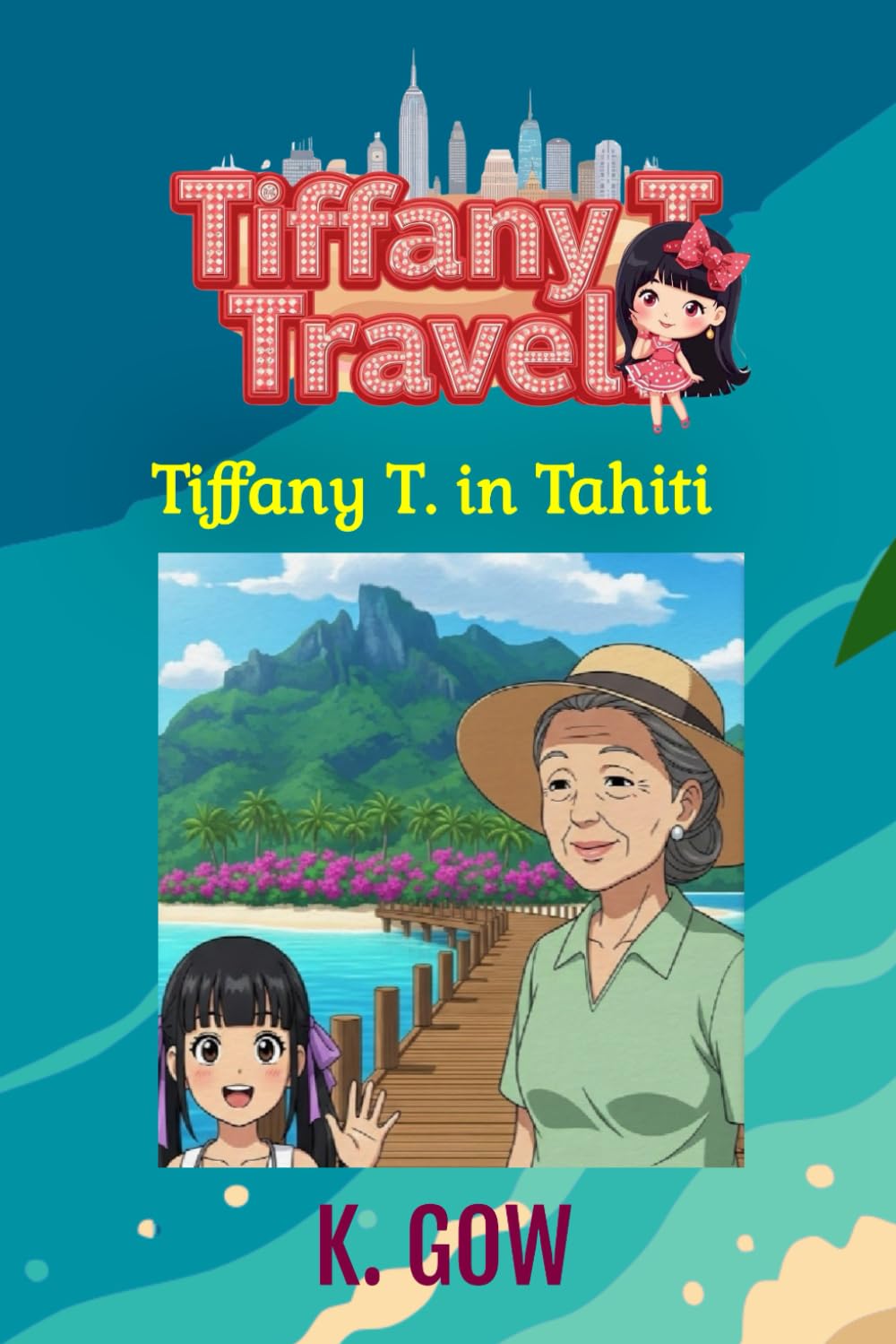 Tiffany T. in Tahiti (Tiffany T. Travels Series): 9