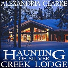 Page de couverture de The Haunting of Silver Creek Lodge