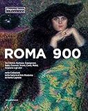  Roma 900. De Chirico, Guttuso, Capogrossi, Balla, Casorati, Sironi, Carrà, Mafai, Scipione e gli altri nelle Collezioni della Galleria d\'Arte Moderna di Roma Capital. Ediz. illustrata