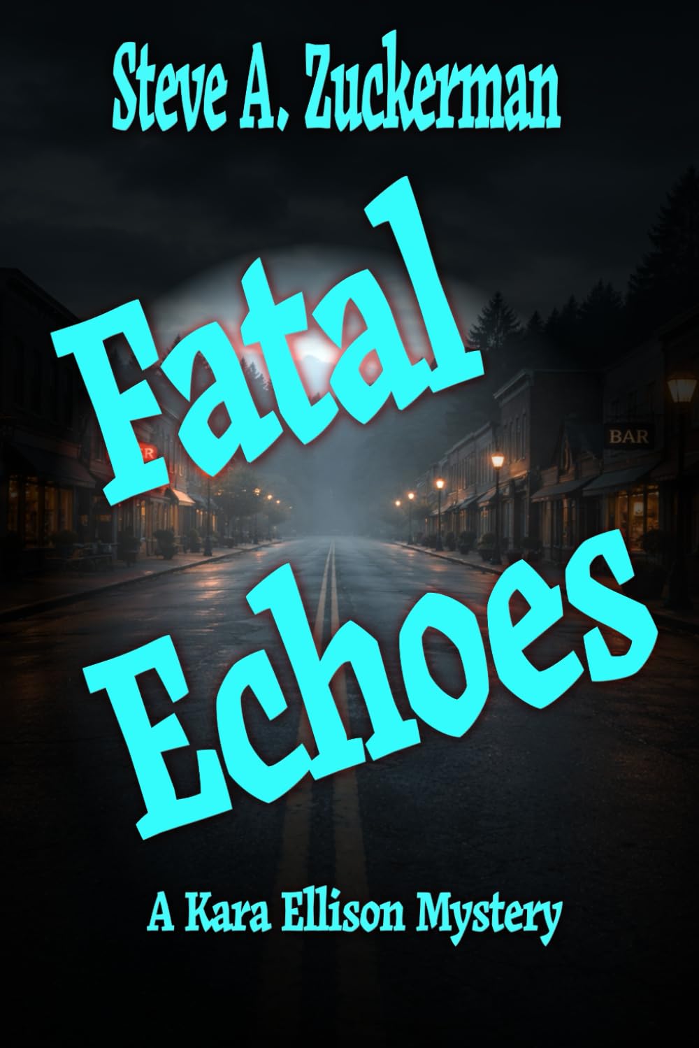 Fatal Echos: A Kara Ellison Mystery: 2 (The Kara Ellison Mysteries)