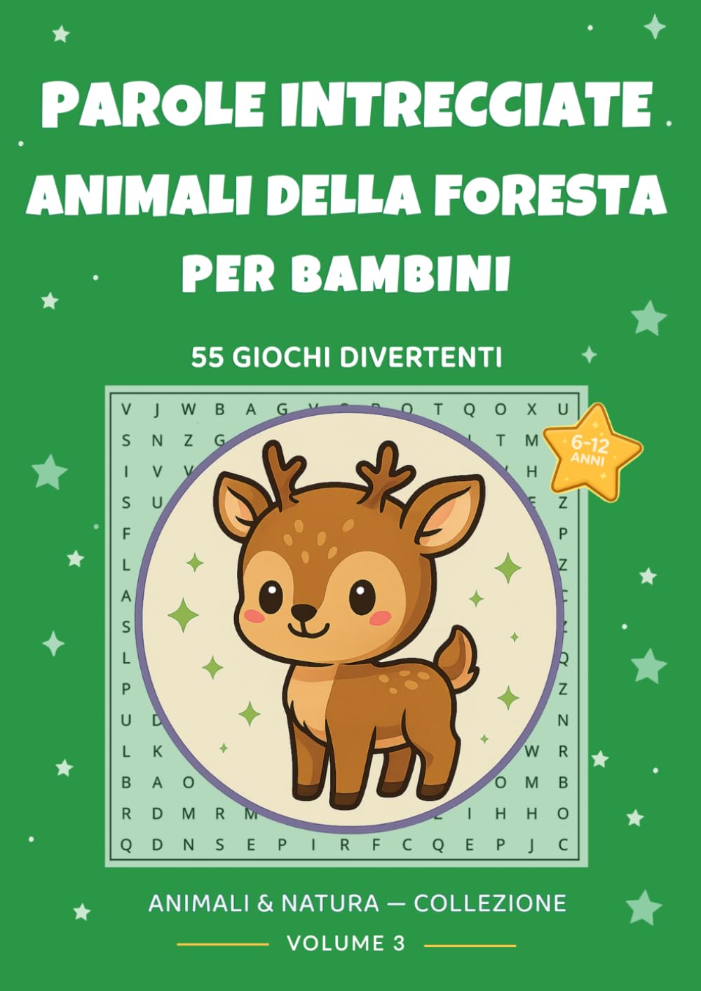 Parole Intrecciate Animali della Foresta per Bambini: 55 Giochi Divertenti con Animali Selvatici: Caratteri grandi | 6–12 anni | Con soluzioni