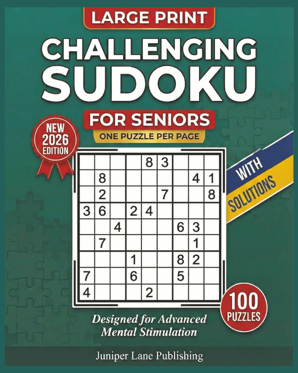 Challenging Sudoku Puzzles for Seniors: 100 Hard Puzzles with Large Print for Advanced Solvers - Perfect for Brain Health, Mental Challenge, Travel, and Building Cognitive Skills