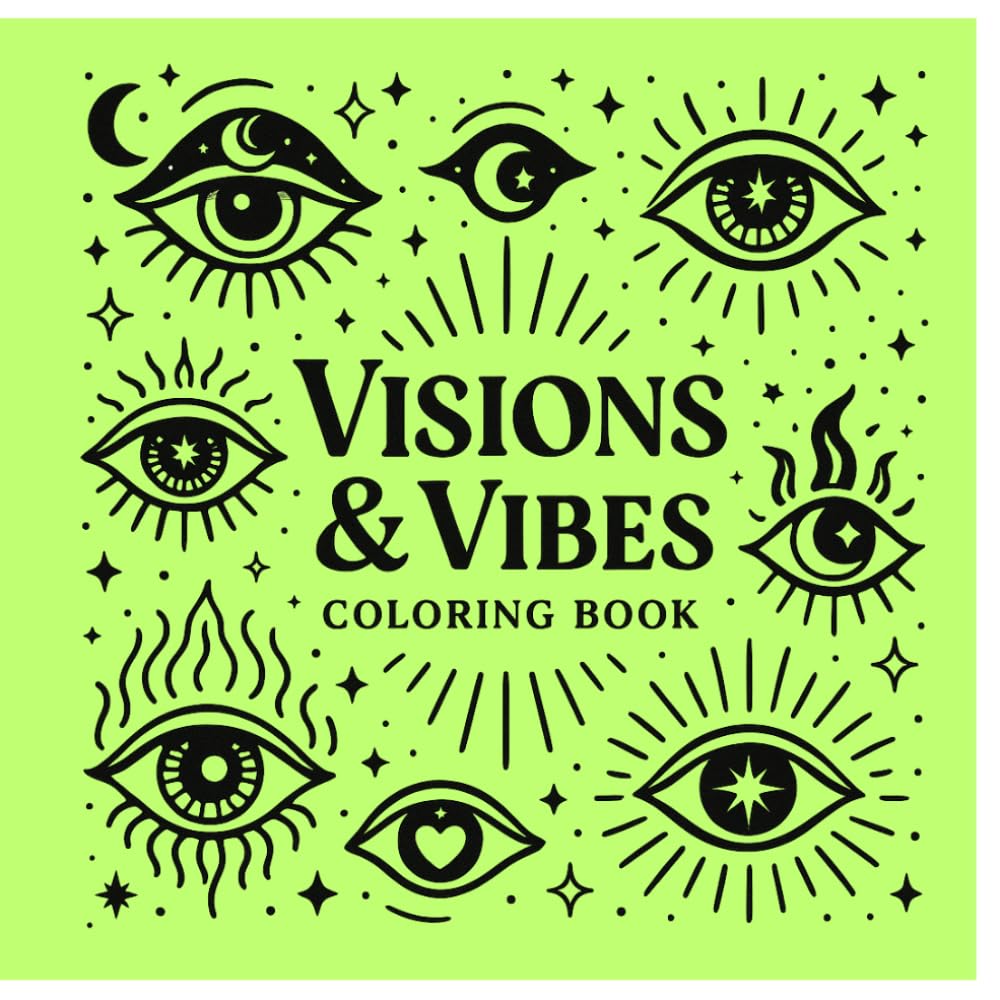 Visions & Vibes: Coloring Book